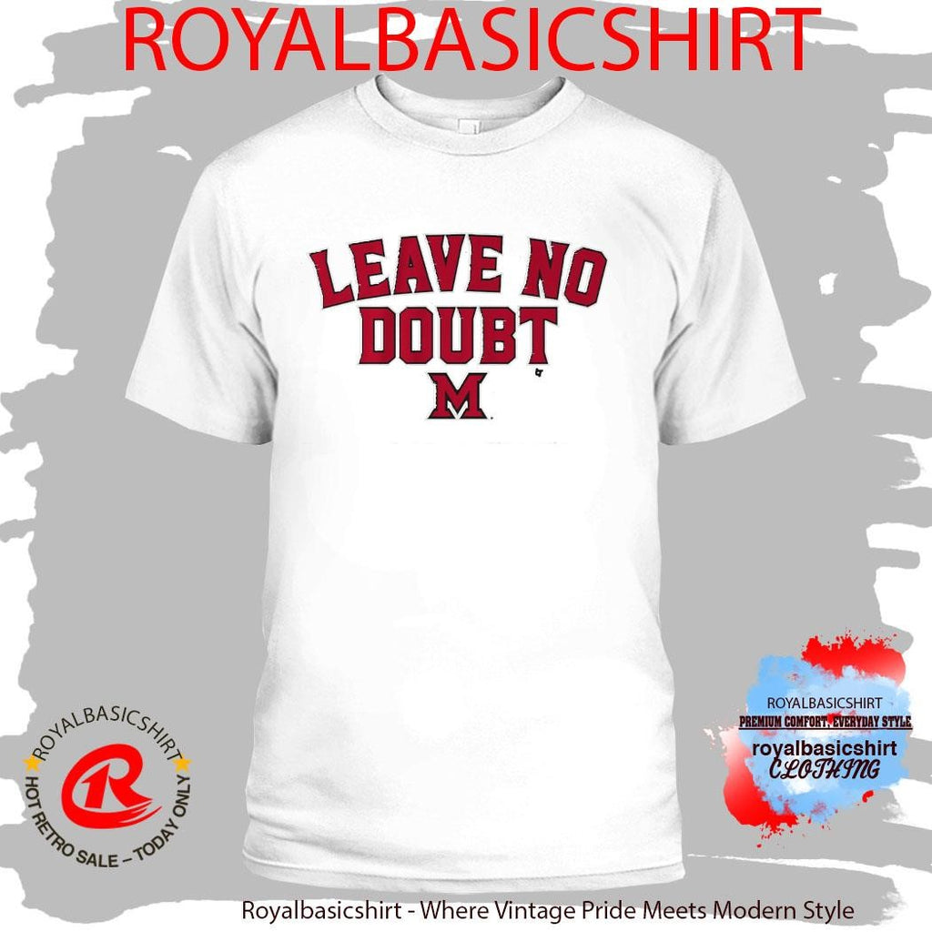 Miami (OH) Basketball Leave No Doubt Shirt