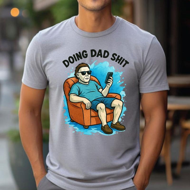 Michael Myes Doing Dad Sht Shirts, Father's Day Shirts, Retro Dad Gift Shirt, Graphic Print Tee Hoodie Sweatshirt