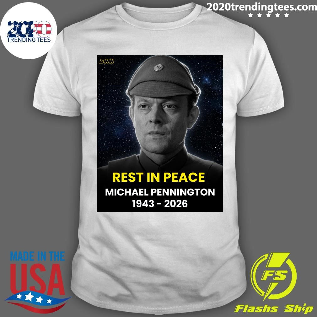 Michael Pennington, Best Known To Star Wars Fans As Moff Jerjerrod In Return Of The Jedi, Has Sadly Passed Away At The Age Of 82 Shirt