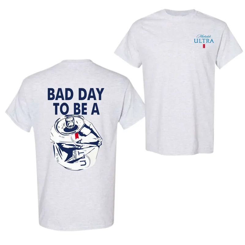 Michelob Ultra Bad Day To Be A Can T-Shirt, For Men And Women, Trendy Shirt Hoodie Sweatshirt | PrintMintTees.com