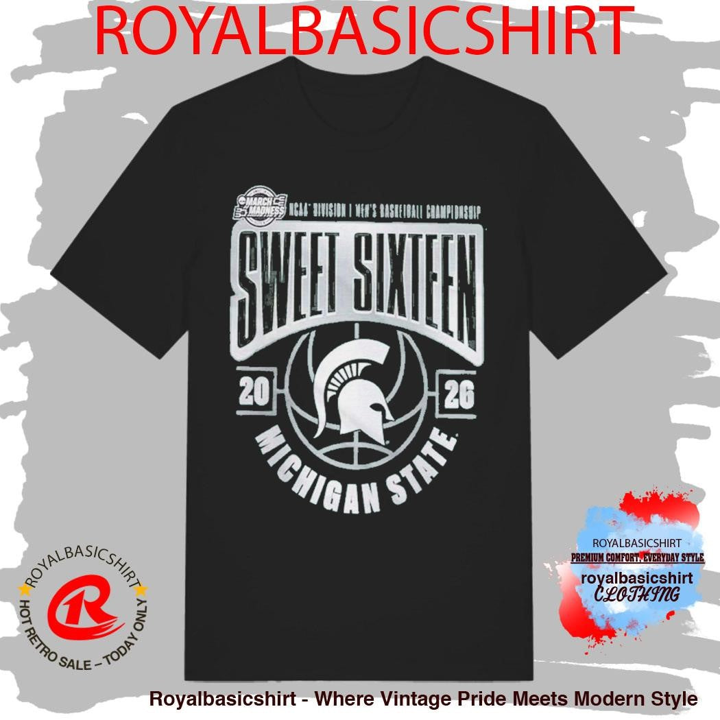 Michigan State Spartans Men’s Basketball 2026 NCAA March Madness Sweet 16 T-Shirt