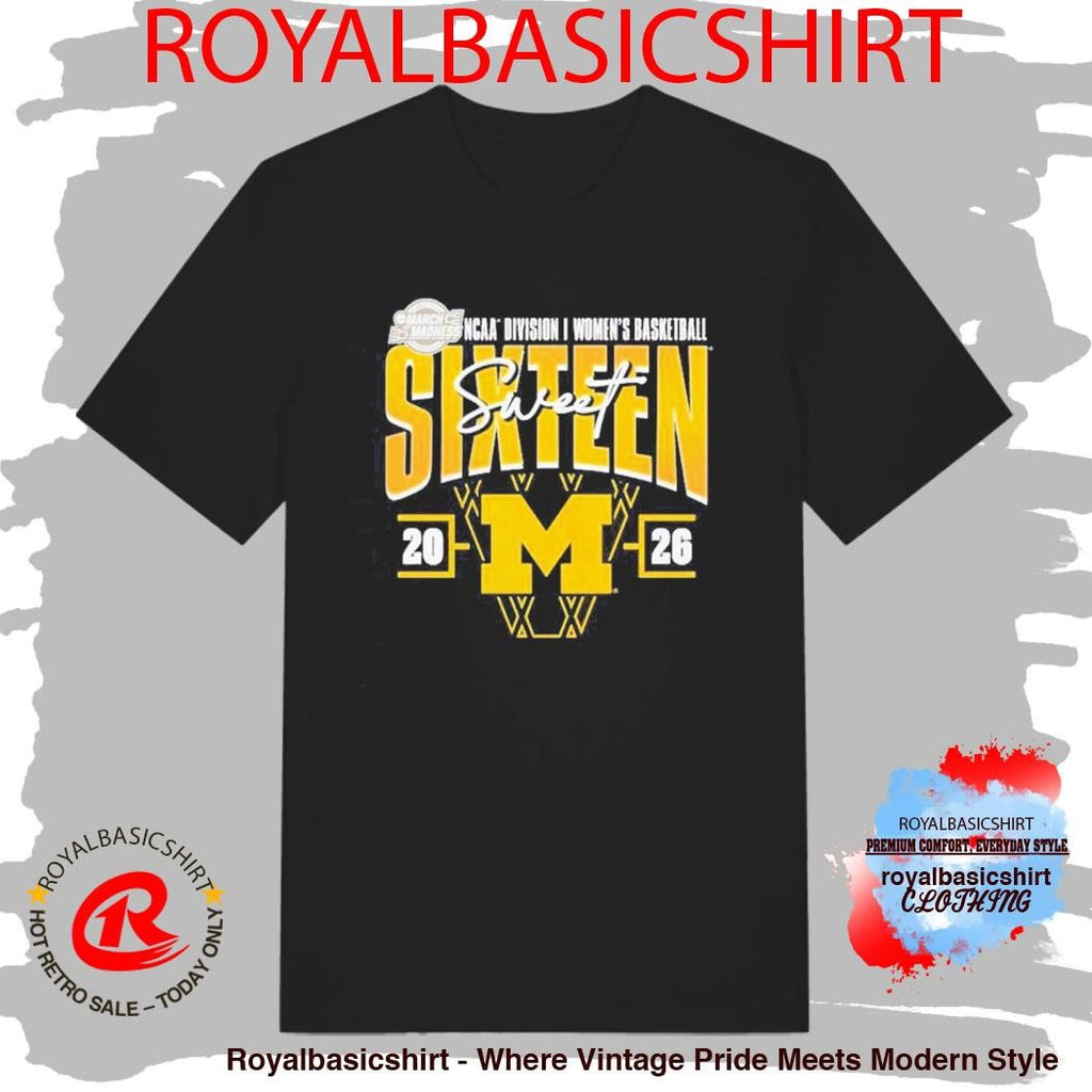 Michigan Wolverines 2026 NCAA Women’s Basketball Tournament March Madness Sweet 16 Court Shot Shirt