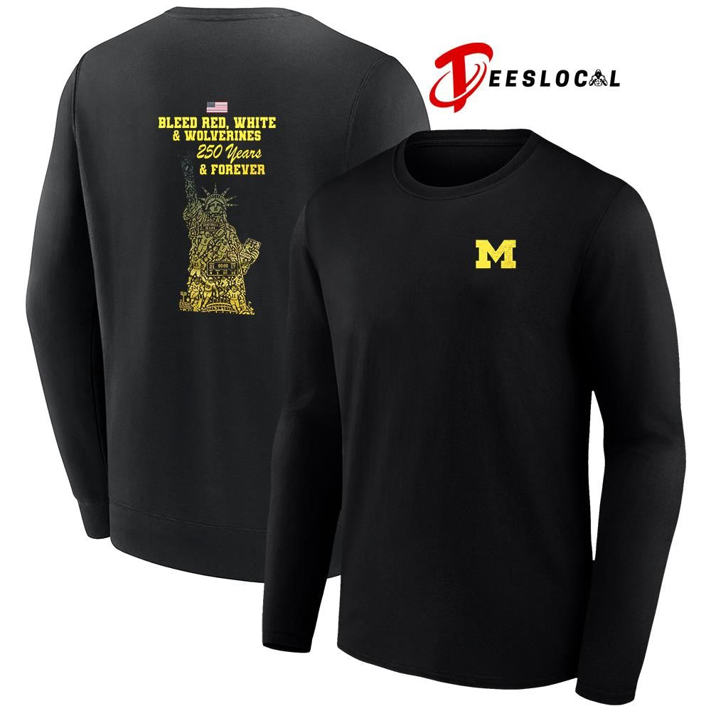 Michigan Wolverines NCAA Independance Day 250 years and forever Statue of Liberty shirt