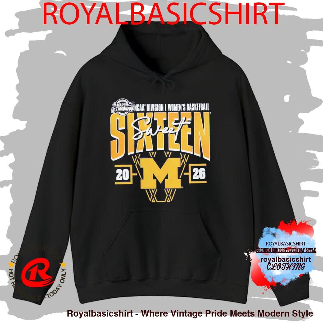 Michigan Wolverines Women’s Basketball 2026 NCAA March Madness Sweet 16 T-Shirt