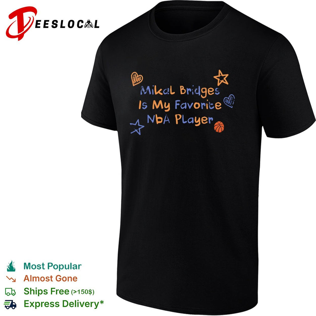 Mikal Bridges is my favorite NBA player hearts stars shirt