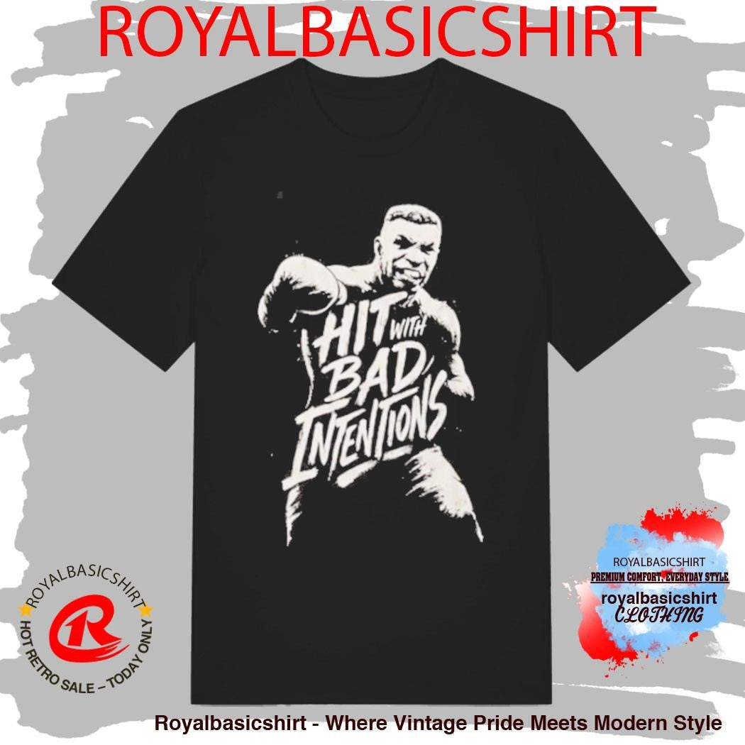 Mike Tyson Hit With Bad Intentions Shirt
