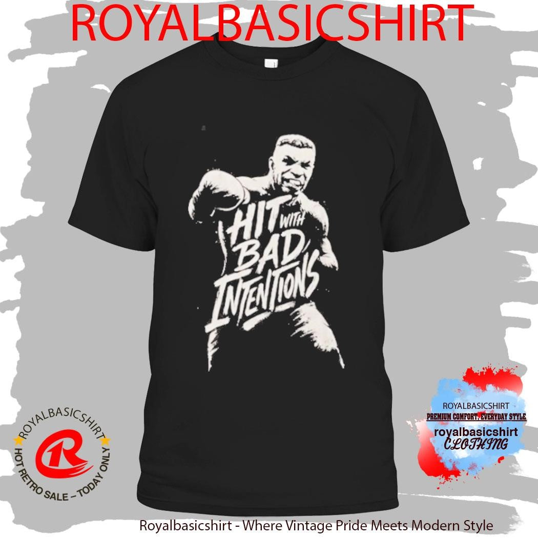 Mike Tyson Hit With Bad Intentions Shirt