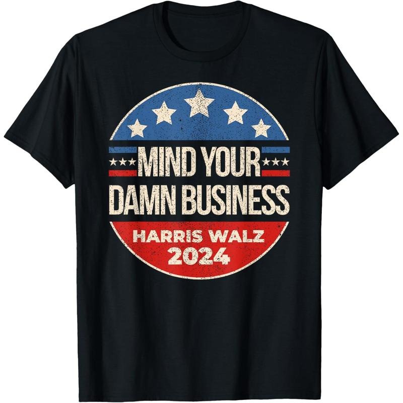 Mind Your Own Damn Business Harris Walz 2024 for President T-Shirt made in usa Hoodie Sweatshirt | PrintMintTees.com