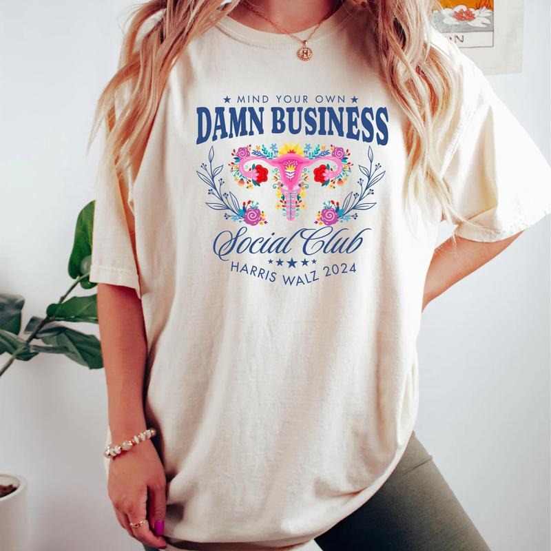 Mind Your Own Damn Business Shirt Kamala Harris 2024 Shirt Democrat Shirt T-Shirts, Hoodie, Sweatshirt