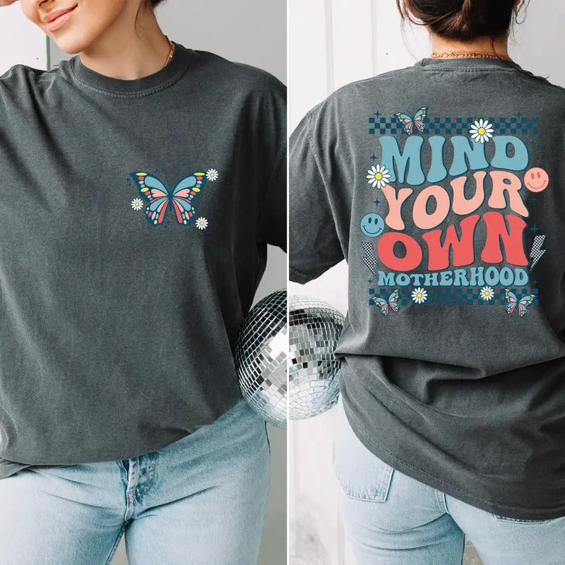 Mind Your Own Motherhood Front And Back Sweatshirt Gift For Mom Retro Mama Gift Mind Your Own Motherhood Shirtmother's...