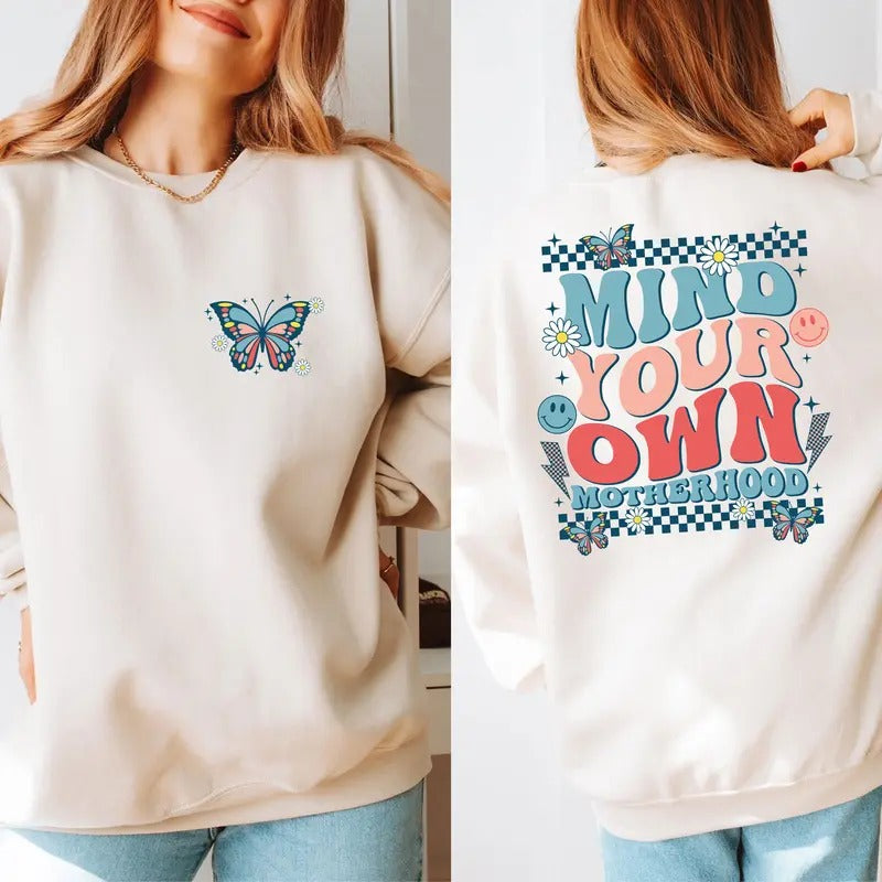 Mind Your Own Motherhood Sweatshirt Double Sided Hoodie Trendy Mama Hoodie Motherhood Crewneck Funny Motherhood...