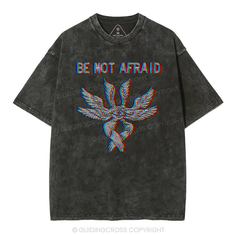 [ Mineral Wash ] Be Not Afraid Christian Washed TShirt Jesus Graphic Washed Style Shirt Hoodie Sweatshirt | PrintMintTees.com
