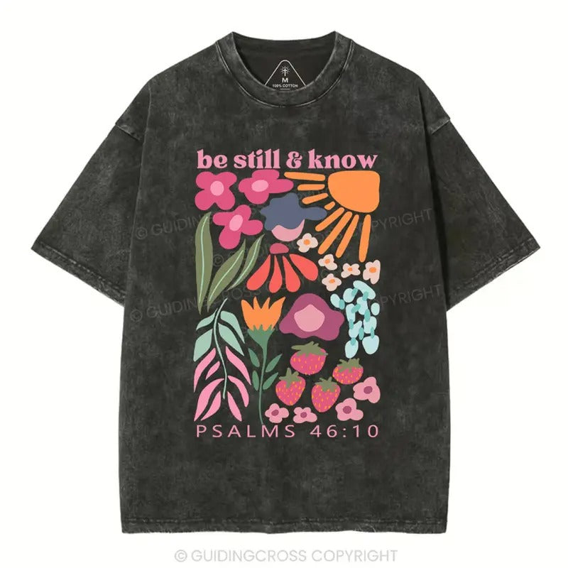 [ Mineral Wash ] Be Still And Know Christian Washed TShirt Floral Psalms 46:10 Jesus Graphic Washed Style Shirt Hoodie...