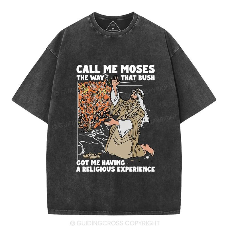 [ Mineral Wash ] Call Me Moses Christian Washed TShirt Jesus Graphic Washed Style Shirt Hoodie Sweatshirt | PrintMintTees.com