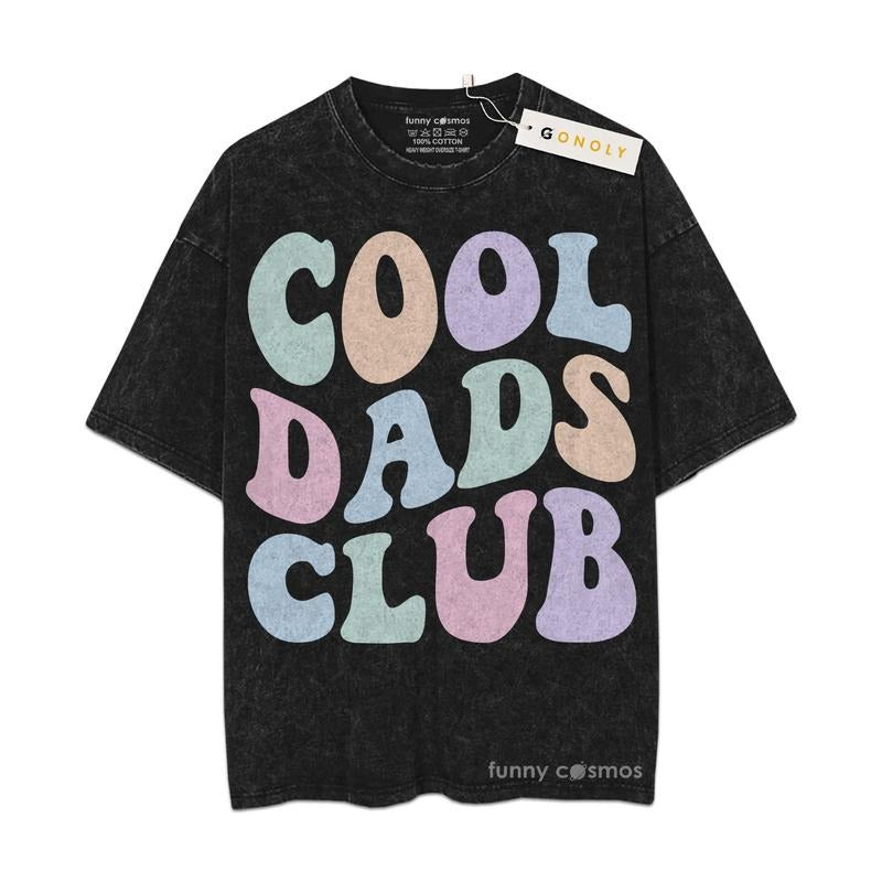 [ Mineral Wash ] Father Day Cool Dad Club Shirt Gifts For Dad, Daddy Graphic Washed Style Shirt Hoodie Sweatshirt