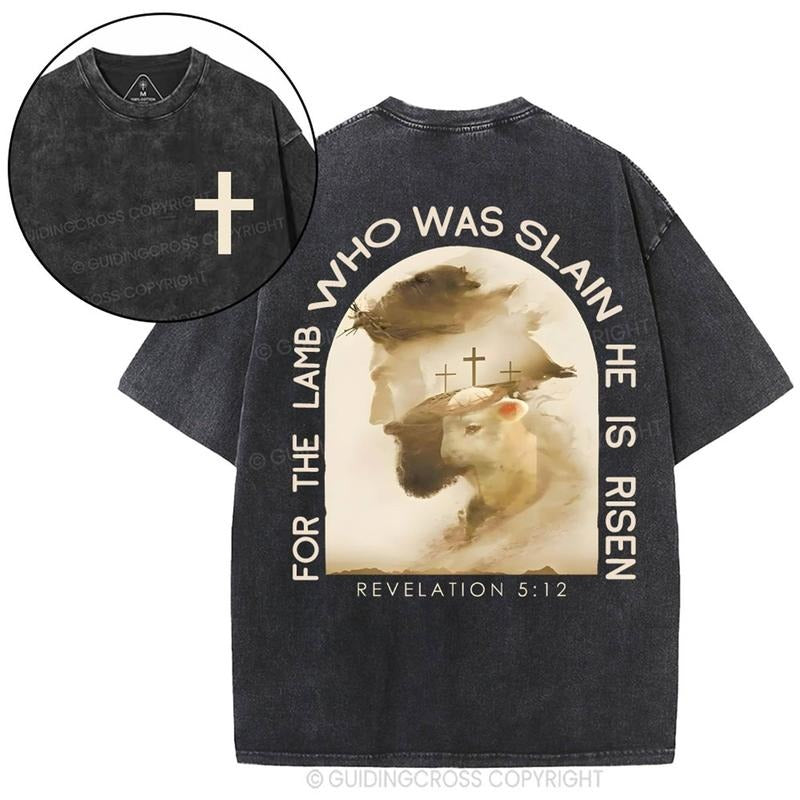 [ Mineral Wash ] He Lamb Who Was Slain Is Risen Christian Washed Shirt Jesus Graphic Washed Style Shirt Hoodie Sweatshirt