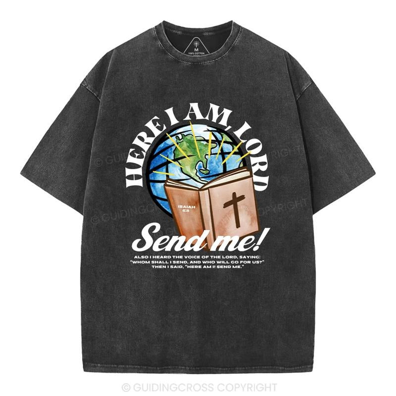 [ Mineral Wash ] Here I Am Lord Send Me Christian Washed Shirt Jesus Graphic Washed Style Shirt Hoodie Sweatshirt