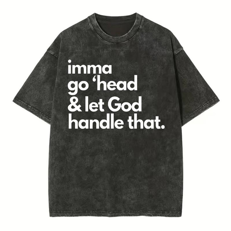 [ Mineral Wash ] I Am Go Head And Let God Christian Washed Shirt Jesus Graphic Washed Style Shirt Hoodie Sweatshirt