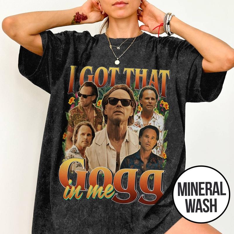 [ Mineral Wash ] I Got That Gogg In Me Walton Goggins Homage Shirt, Vintage 90s Movie Shirt, Bootleg Rap Style Graphic...