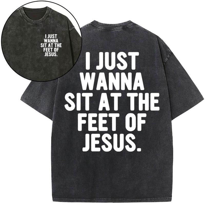 [ Mineral Wash ] I Just Wanna Sit At The Feet Of Jesus Christian Washed TShirt Jesus Graphic Washed Style Shirt Hoodie...