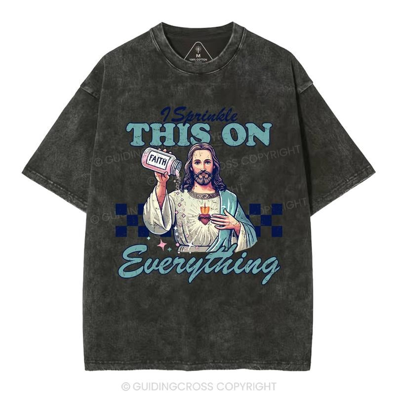 [ Mineral Wash ] Jesus Sprinkle Faith On Everything Christian Washed TShirt Jesus Graphic Washed Style Shirt Hoodie...