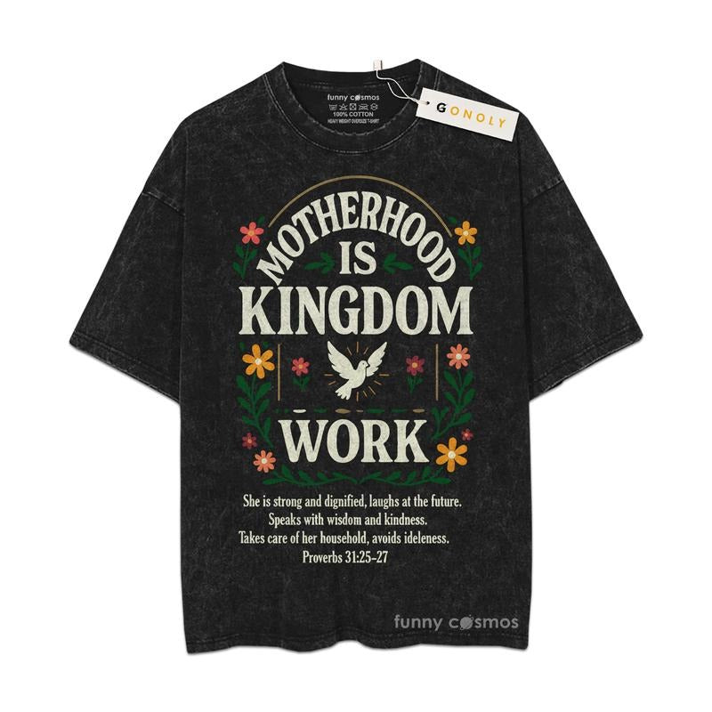 [ Mineral Wash ] Mother Hood Is Kingdom Work Gifts For Mom, Mom Life, Mother Day Graphic Washed Style Shirt Hoodie Sweatshirt