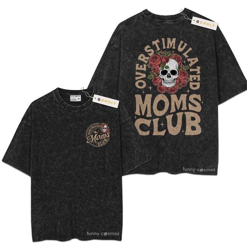 [ Mineral Wash ] Overstimulated Moms Club Skeleton Shirt Mother Days, Mom Life, Gift For Mom, Graphic Washed Style Shirt...