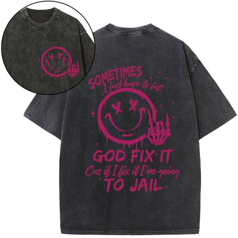 [ Mineral Wash ] Sometimes I Just Have To Let Christian Washed TShirt Jesus Graphic Washed Style Shirt Hoodie Sweatshirt