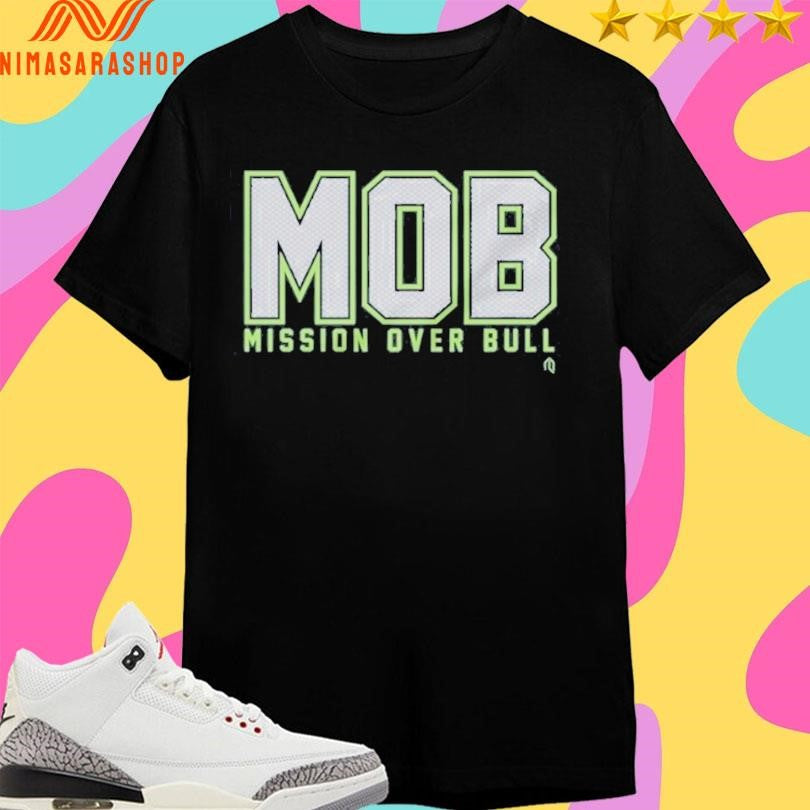 Mob Mission Over Bull Shirts