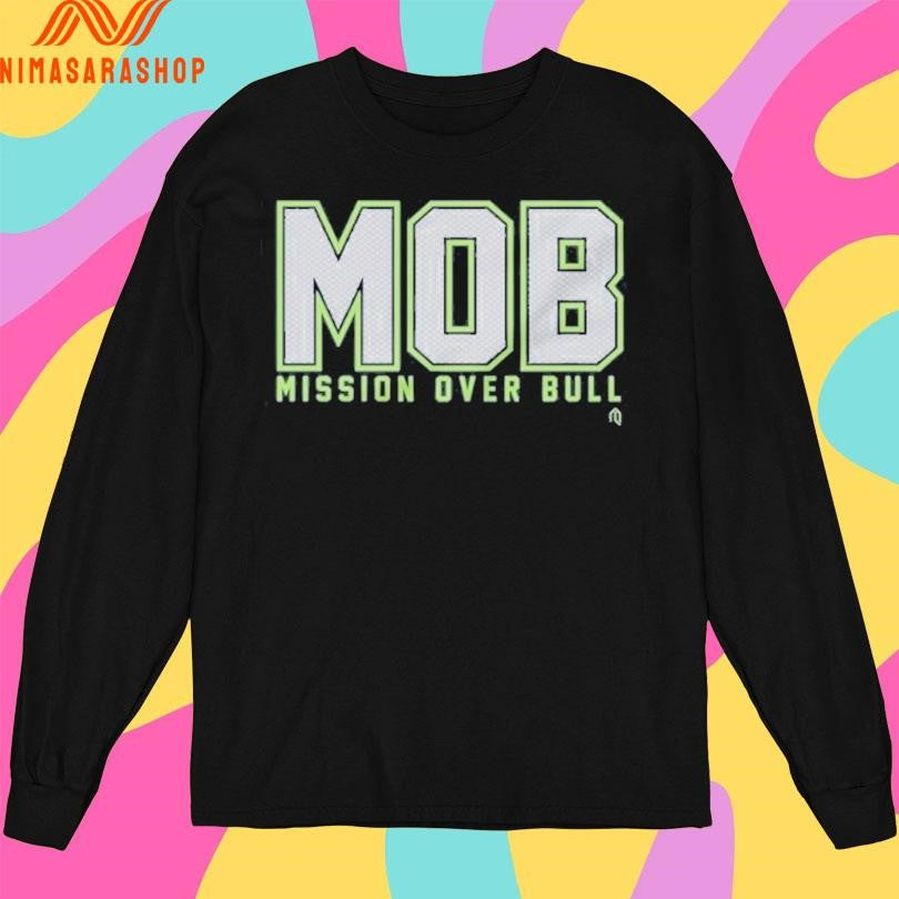 Mob Mission Over Bull Shirts