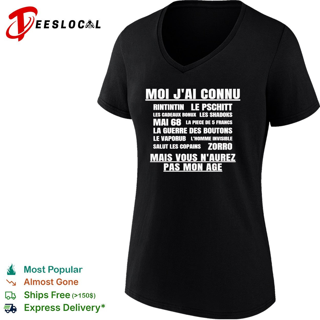 Moi jai connu Rintintin Le Pschitt Les Cadeaux Bonux Mai 68 Zorro Mais Vous shirt