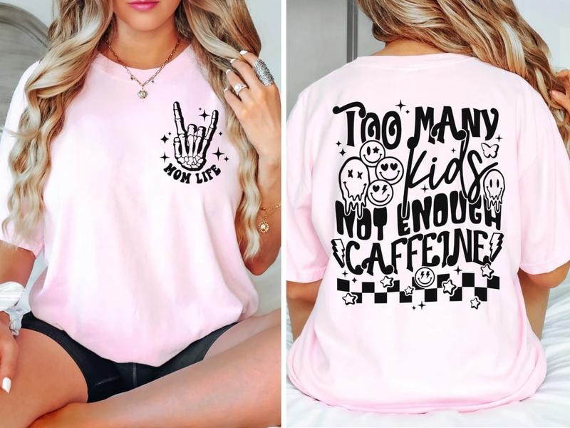 Mom Life Tee Shirt, Too Many Kids Not Enough Caffeine Shirt, Skeleton Mom Life Sweatshirt, Motherhood Shirt, Cool Mom...