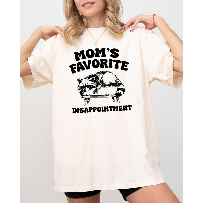 Mom's Favorite Disappointment, Funny, Raccoon, Aesthetic, Meme Shirt, Women's Comfort Color Tee, Tshirt Hoodie Sweatshirt