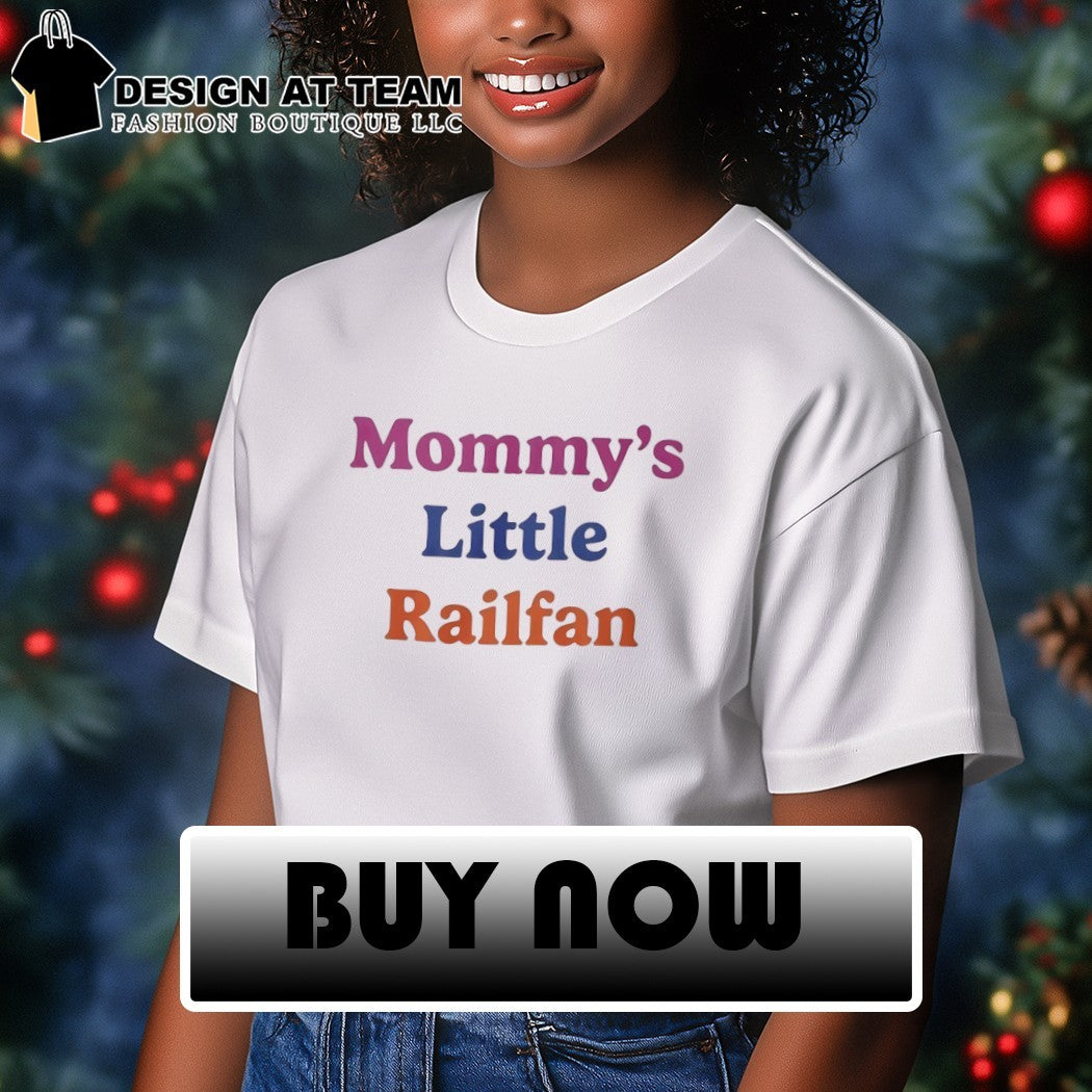 Mommy Little Railfan 2026 shirt