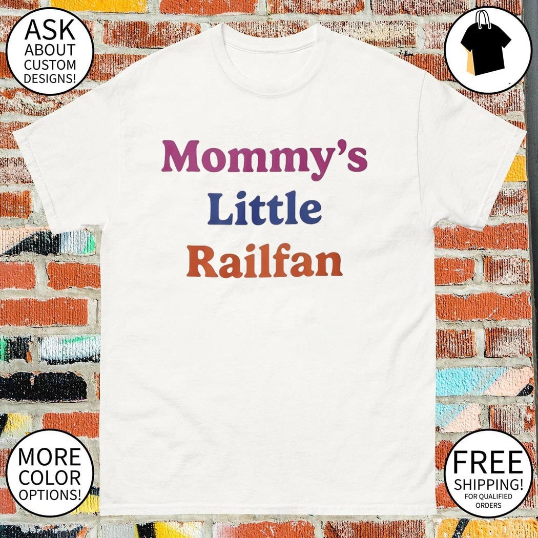 Mommy Little Railfan 2026 shirt