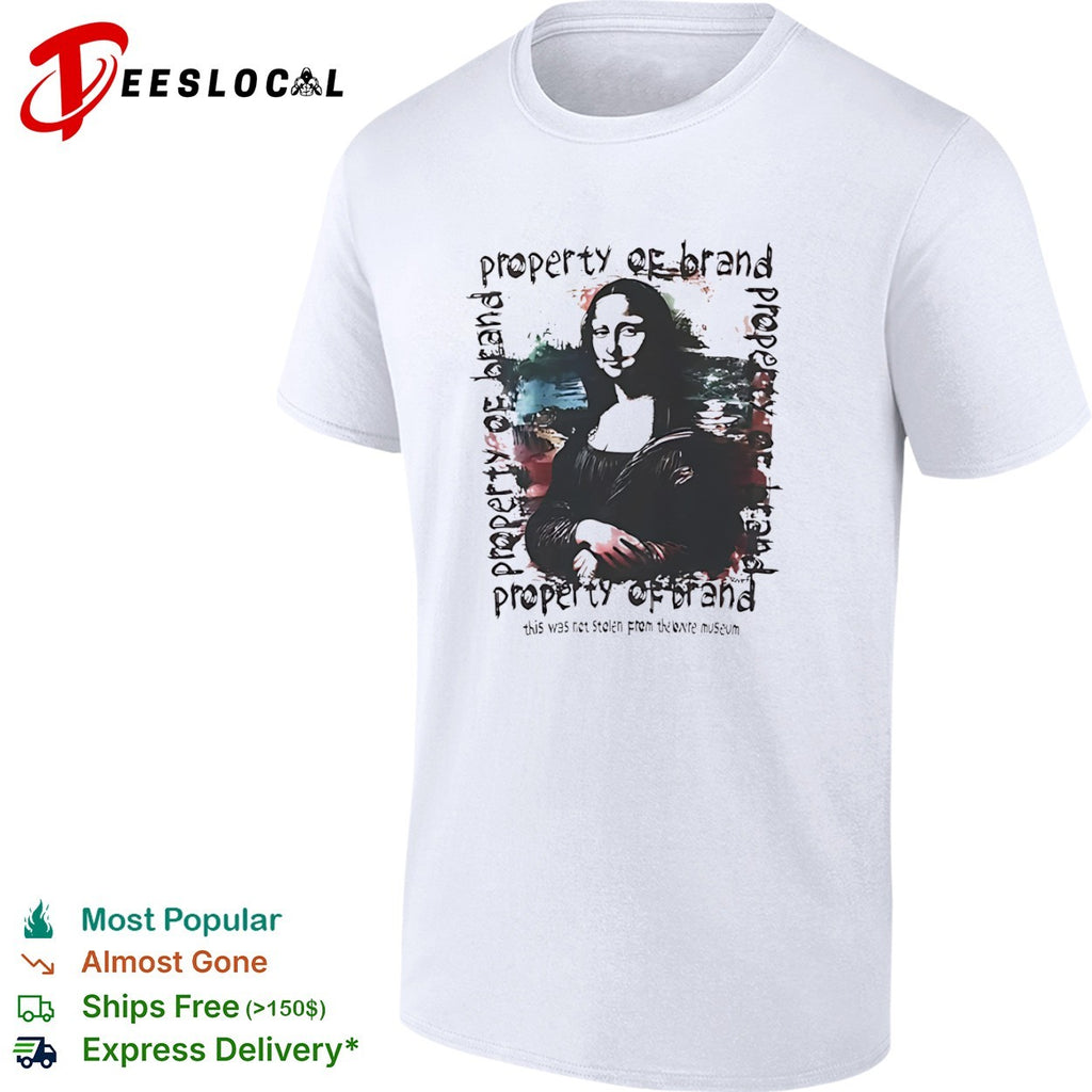 Mona Lisa Louvre classic art property of brand this was not stolen from the museum painting portrait shirt