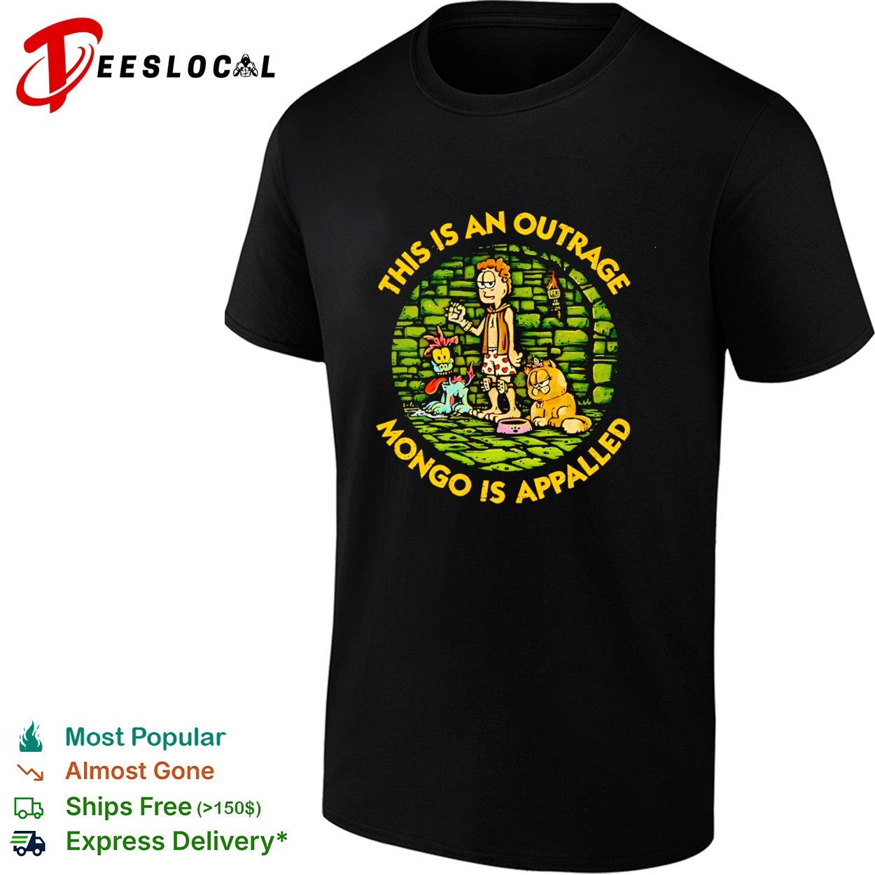 Mongo is appalled this is an outrage shirt