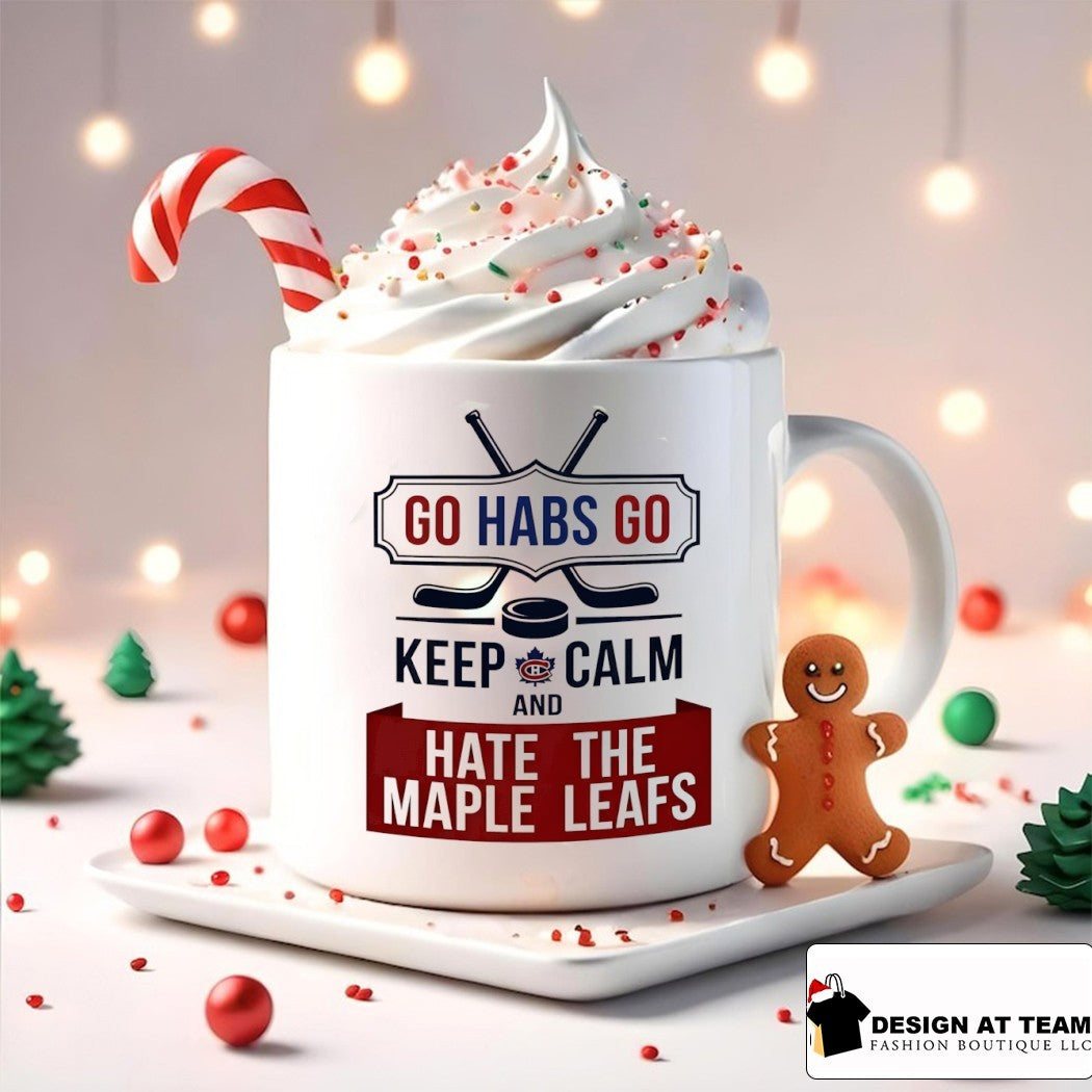 Montreal Canadiens Go Habs Go Keep Calm And Hate The Maple Leafs Hockey shirt