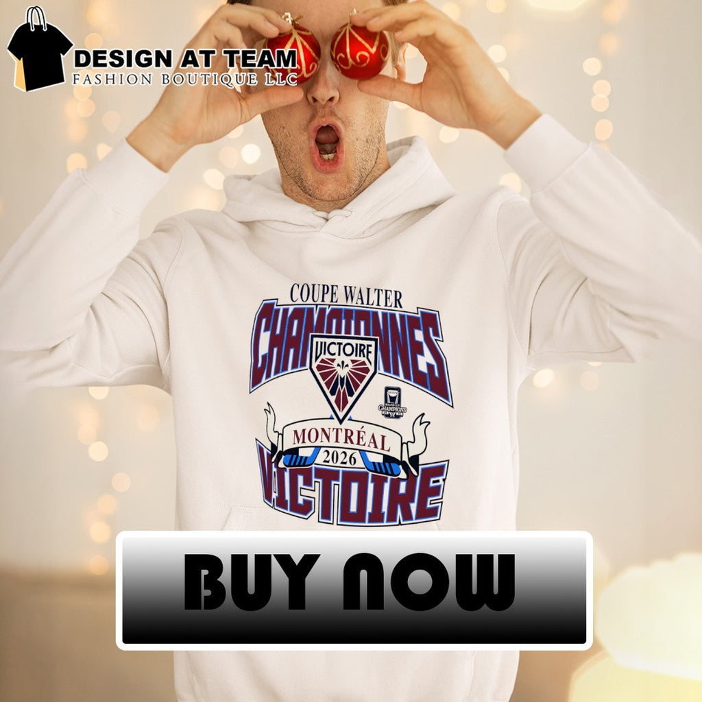 Montreal Victoire Coupe Walter Championnes Victoire de Montreal NHL 2026 logo shirt
