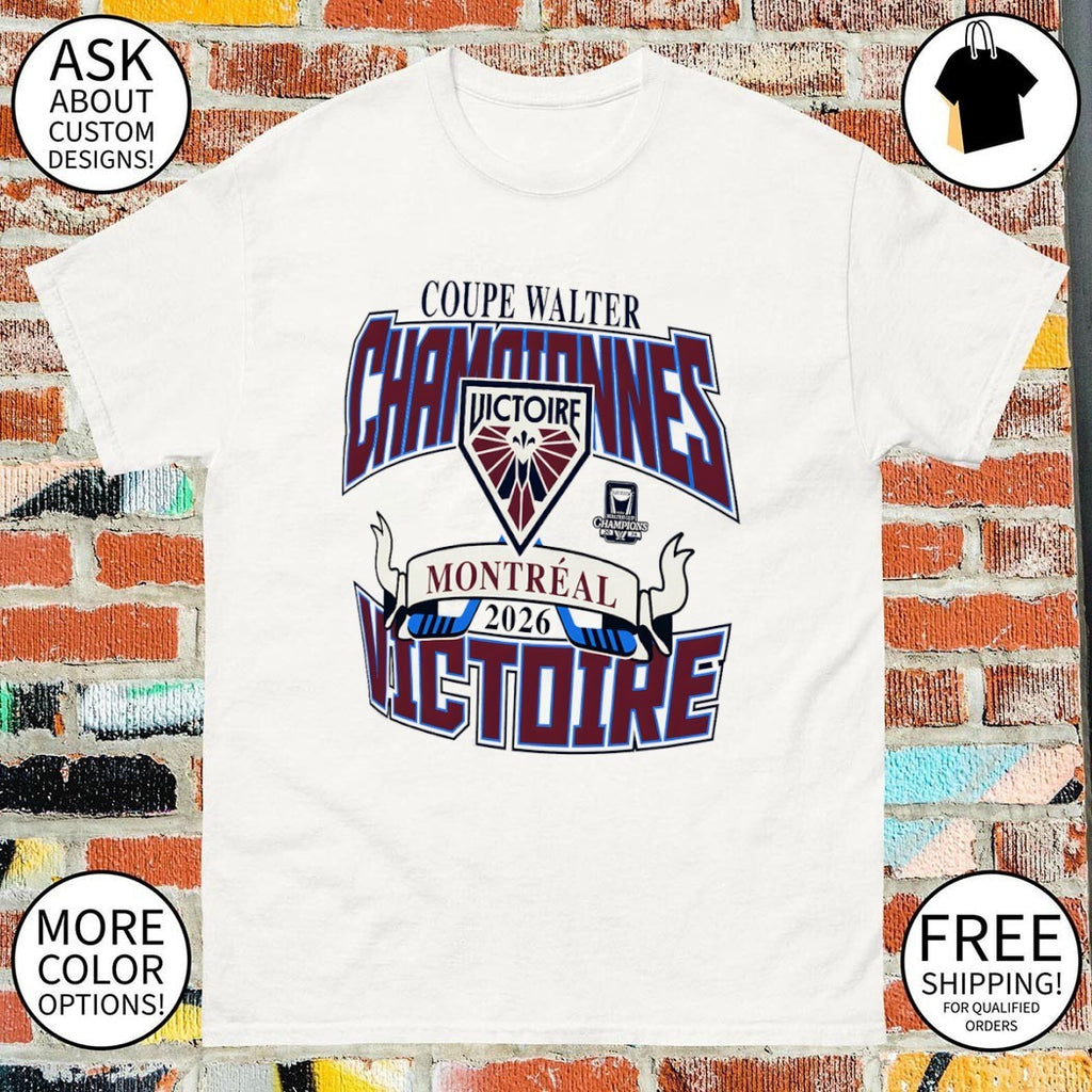 Montreal Victoire Coupe Walter Championnes Victoire de Montreal NHL 2026 logo shirt