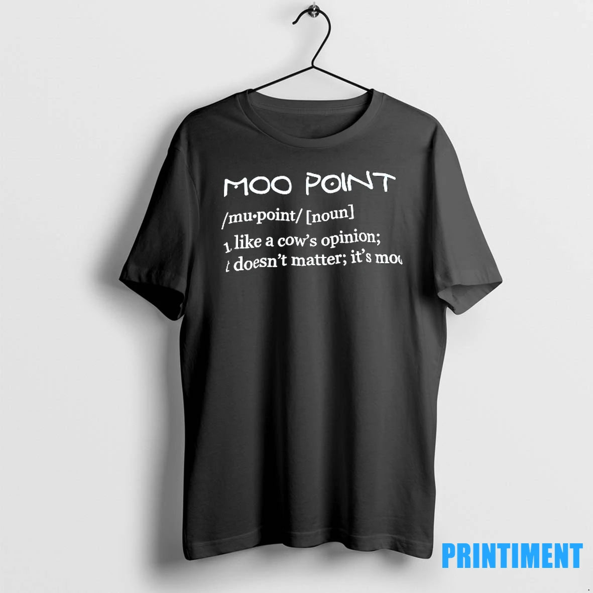 Moo Point Noun Meaning Definition Tshirts Sweater