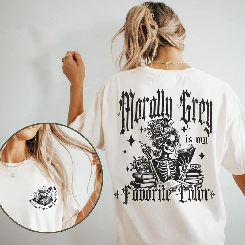 Morally Grey is My Favorite Color Shirt, Dark Romance Shirt, Bookish Sweatshirt, Gift for Book Lover, Booktok Shirt, Hoodie