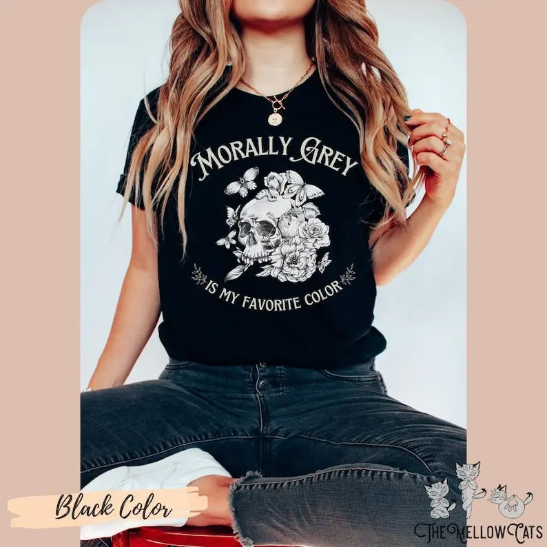 Morally Grey Is My Favorite Color Shirt Dark Romance Reader Book Club Smut Spicy Smutty Bookish Booktok Reading T-Shirts, Hoodie, Sweatshirt