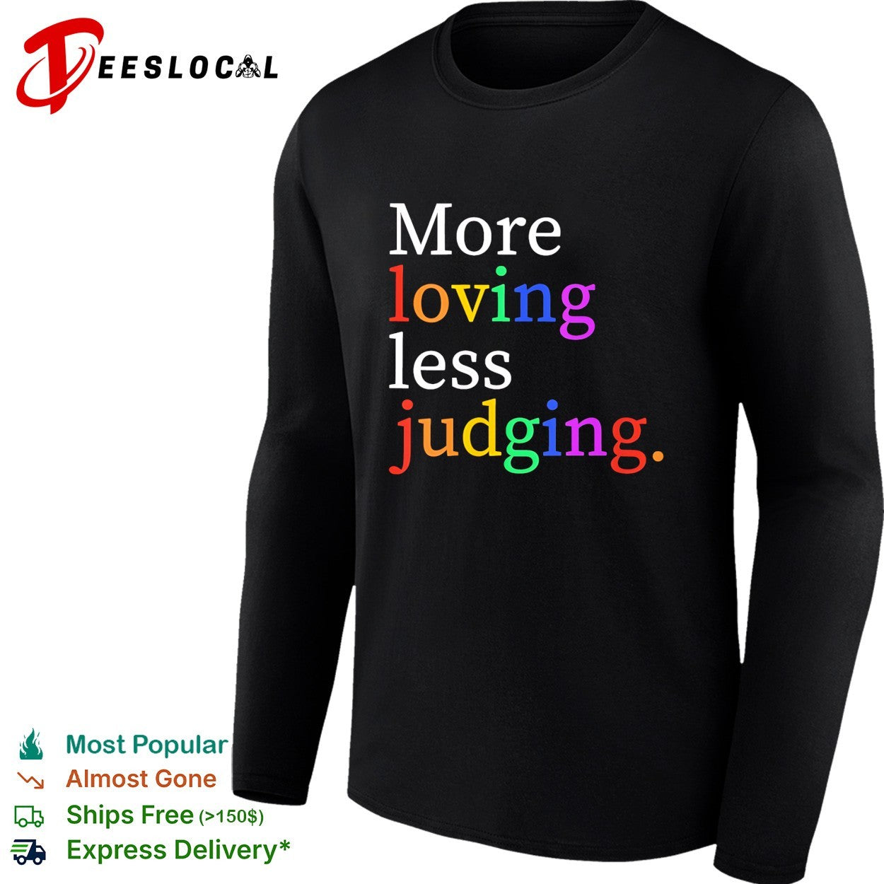 More loving less judging shirt