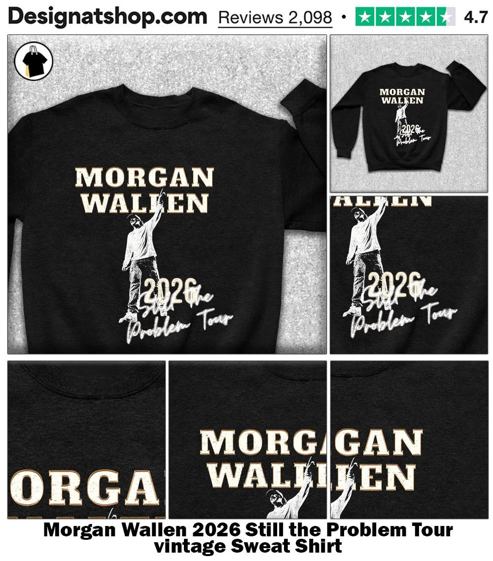 Morgan Wallen 2026 Still the Problem Tour vintage shirt