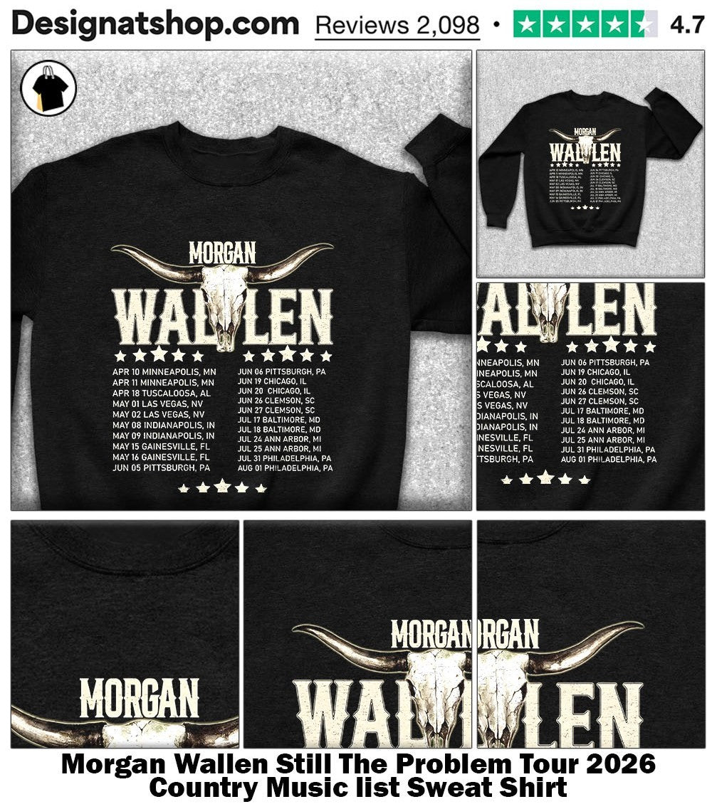 Morgan Wallen Still The Problem Tour 2026 Country Music list shirt