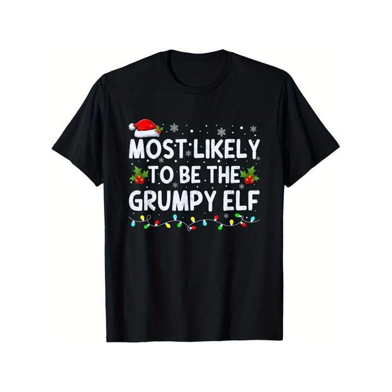 Most Likely To Be The Grumpy Elf Family Crew Christmas T-Shirt, Christmas Thanksgiving New Year Birthday T-Shirt Gifts...