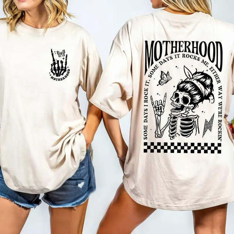Motherhood Some Day I Rock It Shirt Gift For Mom Sometimes It Rocks Me Shirtmotherhood Rock Skeleton Shirtrocker Mom...