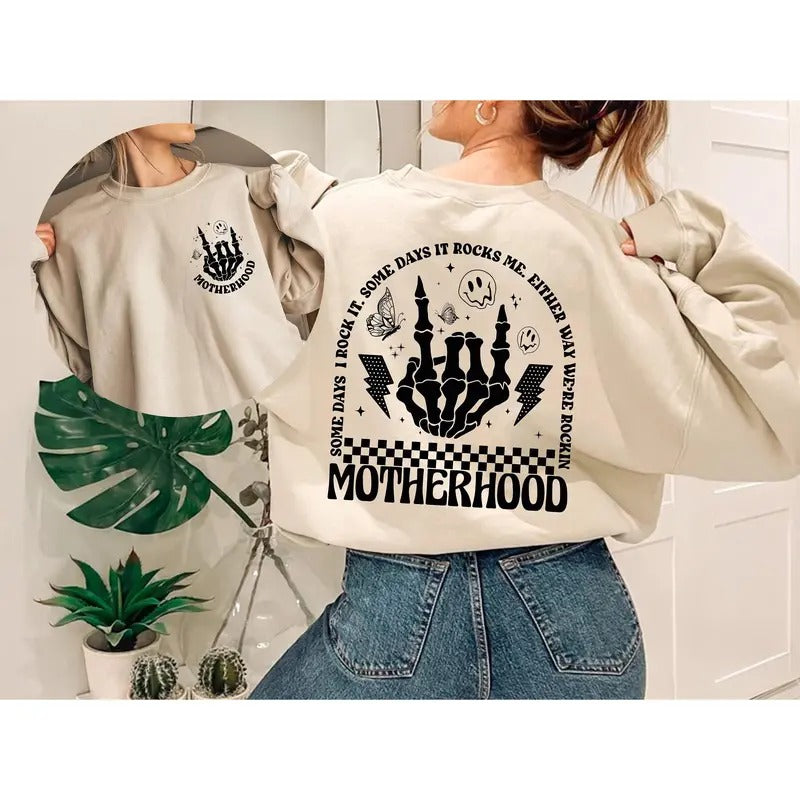 Motherhood Some Day I Rock It Sweatshirt Double Printed Motherhood Rock Skeleton Sweatshirt Motherhood Crewneck...