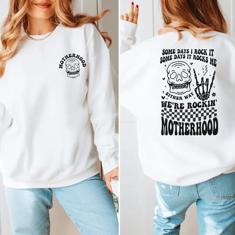 Motherhood Some Day I Rock It Sweatshirt Double Sided Hoodie Mama Hoodie Motherhood Rock Skeleton Sweatshirt Motherhood...